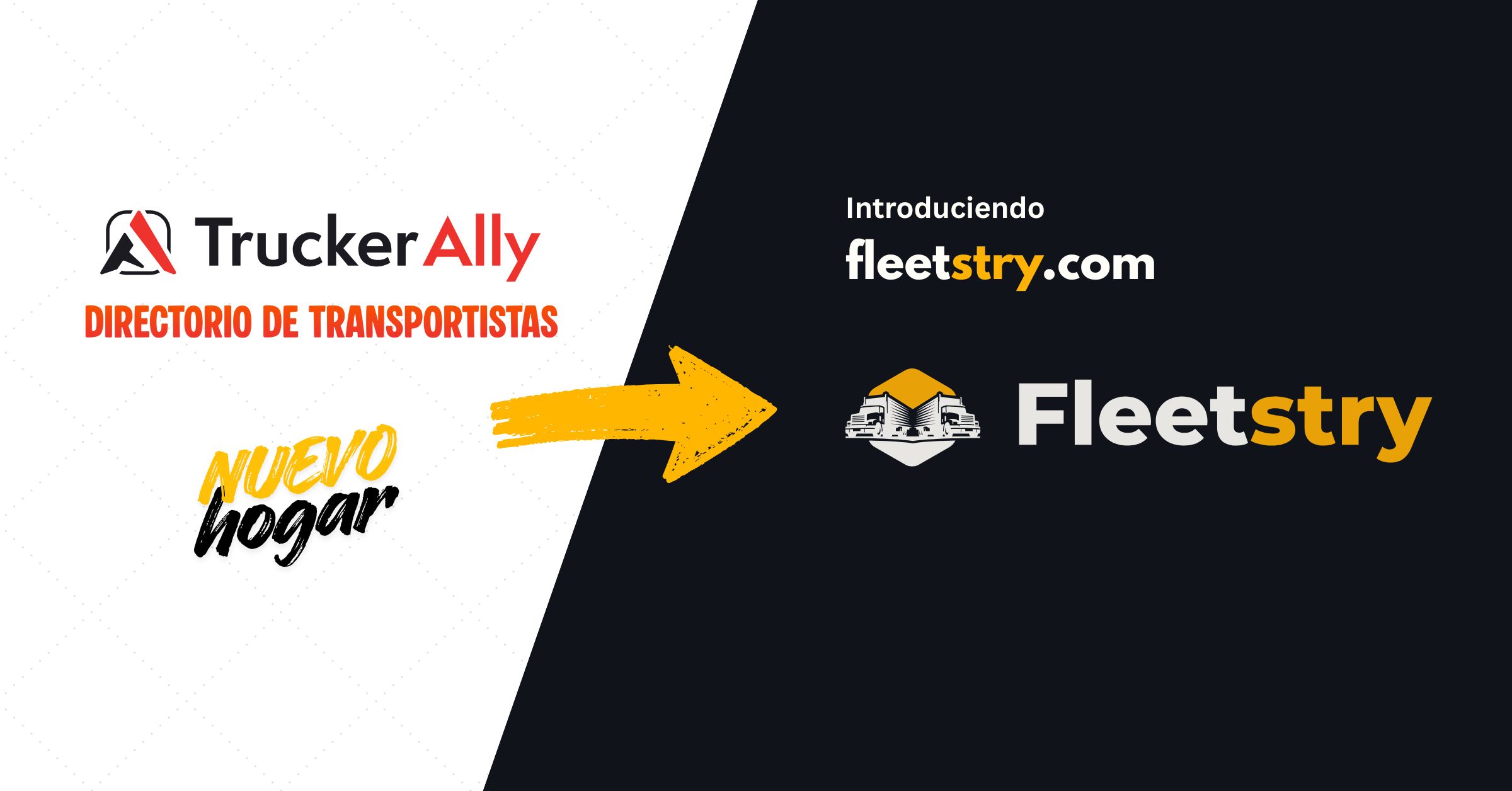 Nuestro Directorio de Transportistas Tiene Nuevo Hogar: Conoce Fleetstry